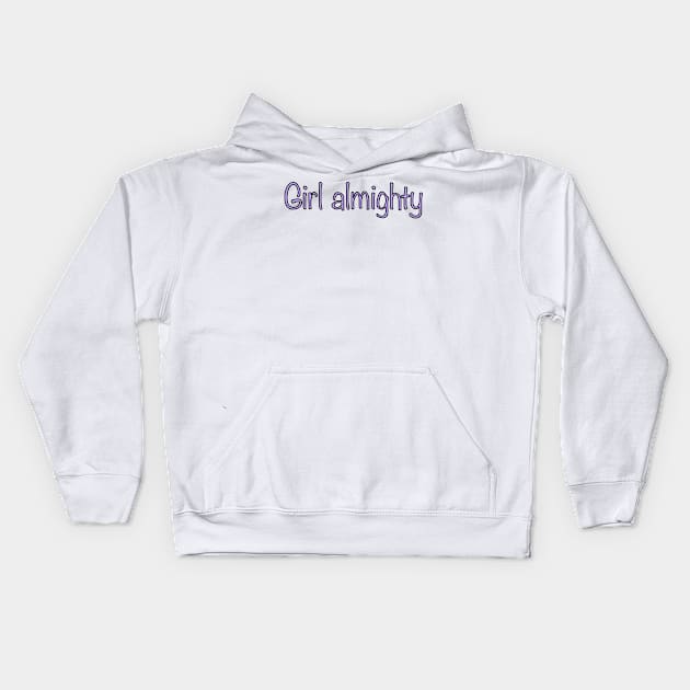 Girl almighty Kids Hoodie by tothemoons